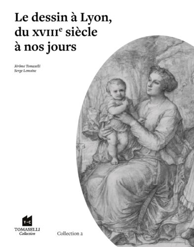 Le dessin à Lyon du XVIIIe siècle à nos jours